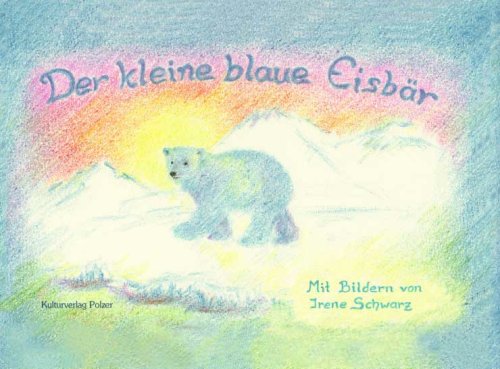 Beispielbild fr Der kleine blaue Eisbr zum Verkauf von medimops