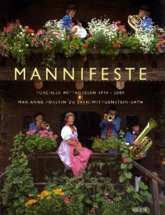 9783902658234: ManniFeste: Fuschler Mittagessen 1974 - 2009