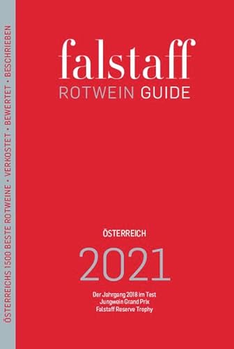 Stock image for Falstaff Rotwein Guide 2021: Der Jahrgang 2018 im Test, Jungwein Grand Prix, Falstaff Reserve Trophy for sale by medimops