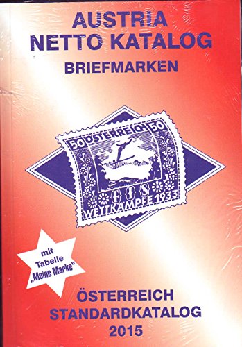 9783902662293: ANK-Oesterreich Standardkatalog 2015: Alle Briefmarken ab 1850 bis heute.