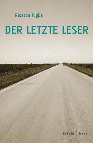 Beispielbild fr Der letzte Leser: Essays zum Verkauf von medimops