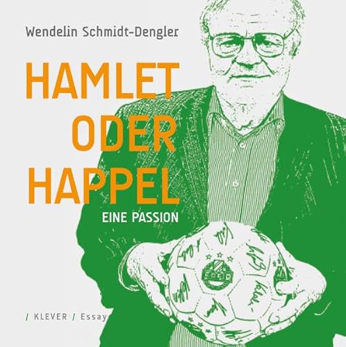 Beispielbild fr Hamlet oder Happel: Eine Passion zum Verkauf von medimops