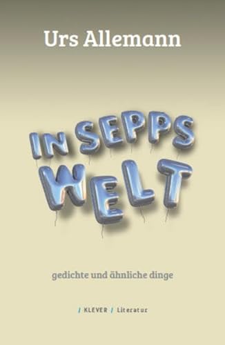 9783902665553: In Sepps Welt: Gedichte und hnliche Dinge