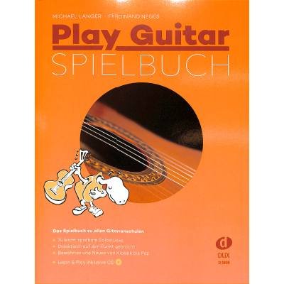 Play Guitar Spielbuch: Das Spielbuch zu allen Gitarreschulen - Langer, Michael; Neges, Ferdinand