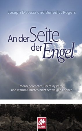 9783902669087: An der Seite der Engel: Menschenrechte, Rechtssysteme und warum Christen nicht schweigen knnen - Joseph D'souza