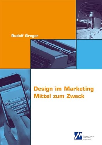 Beispielbild fr Design im Marketing: Mittel zum Zweck zum Verkauf von Goodbooks-Wien