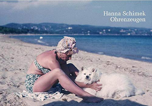 9783902675217: Hanna Schimek: Ohrenzeugen Oder Die Hundische Komodie (German Edition)