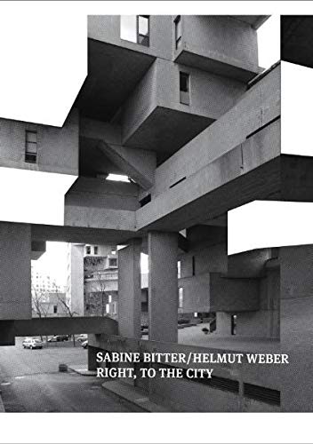 Beispielbild fr Sabine Bitter / Helmut Weber: Right, to the City (English and German Edition) - Sabine Bitter; Helmut Weber zum Verkauf von Big Star Books