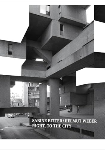 Stock image for Sabine Bitter / Helmut Weber: Right, to the City (English and German Edition) - Sabine Bitter; Helmut Weber for sale by Big Star Books