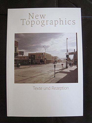New Topographics: Texte und Rezeption (9783902675484) by Unknown Author