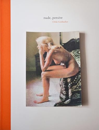 9783902675774: Ulrike Lienbacher - Nude, Pensive