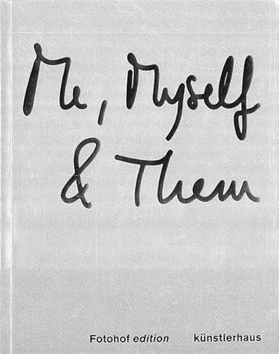 Beispielbild fr Me, Myself and Them.: Gruppenausstellung zum Thema Selbstportrait / a group show revolving around the self-portrait, Knstlerhaus Wien 2012 zum Verkauf von medimops