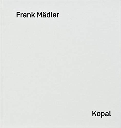 Beispielbild fr Frank Mdler. Kopal. zum Verkauf von Antiquariat Matthias Wagner