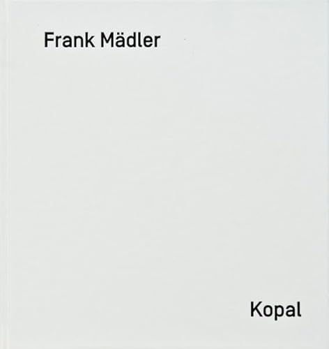 Imagen de archivo de Frank Mdler. Kopal. a la venta por Antiquariat Matthias Wagner