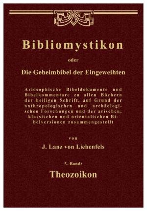 Beispielbild für Bibliomystikon oder die Geheimbibel der Eingeweihten: 3. Band: Theozoikon zum Verkauf von medimops