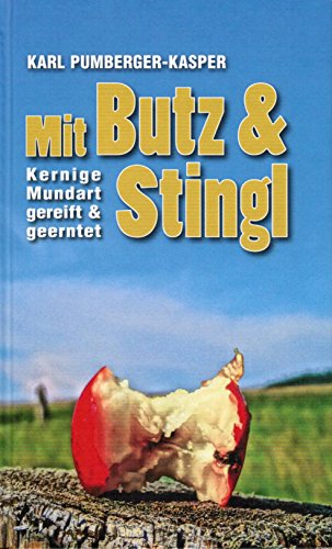 Beispielbild fr Mit Butz & Stingl - Kernige Mundart gereift & geerntet zum Verkauf von medimops