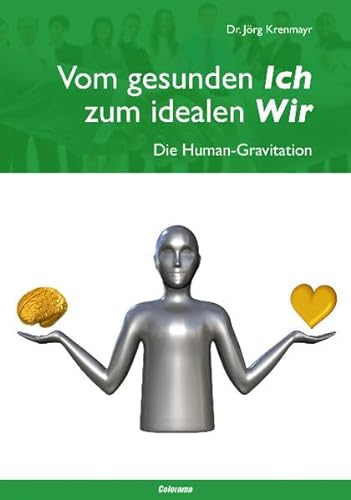 Stock image for Vom gesunden Ich zum idealen Wir: Die Human-Gravitation for sale by medimops