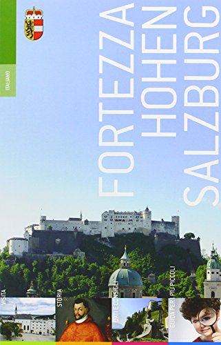 Beispielbild fr Fortezza Hohen Salzburg : Visita - Storia - Dati e consigli - Guida per i pi piccoli zum Verkauf von Buchpark