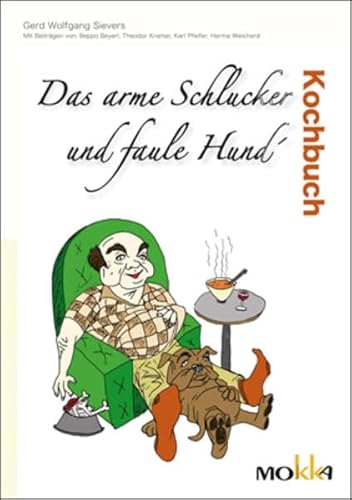 Stock image for Das arme Schlucker und faule Hund -Kochbuch for sale by medimops