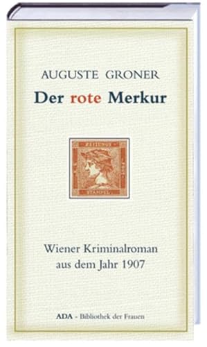 Beispielbild fr Der rote Merkur: Wiener Kriminalroman aus dem Jahr 1907 zum Verkauf von medimops