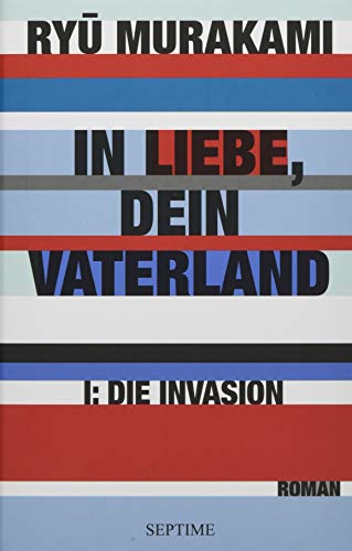 Beispielbild fr In Liebe, Dein Vaterland: I: Die Invasion zum Verkauf von medimops