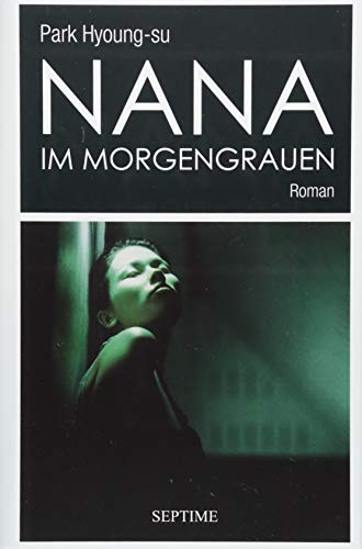 Beispielbild fr Park, H: Nana im Morgengrauen zum Verkauf von Blackwell's