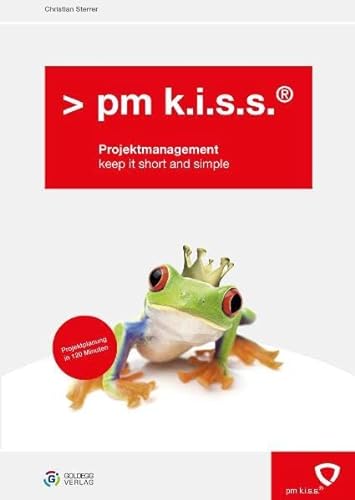 Stock image for pm k.i.s.s. Projektmanagement: keep it short and simple for sale by medimops