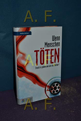 Beispielbild fr Wenn Menschen tten: Steckt in jedem von uns ein Mrder? zum Verkauf von medimops