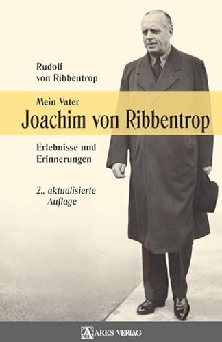 Imagen de archivo de Mein Vater Joachim von Ribbentrop: Erlebnisse und Erinnerungen a la venta por medimops