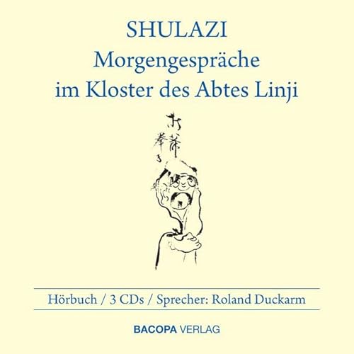 Beispielbild fr Shulazi: Morgengesprche im Kloster des Abtes Linji zum Verkauf von medimops