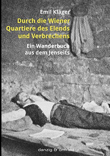 Imagen de archivo de Durch die Wiener Quartiere des Elends und Verbrechens (German Edition) a la venta por Lucky's Textbooks