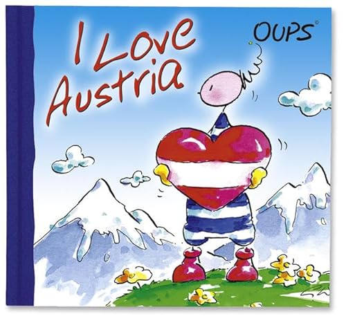 Beispielbild fr Oups Minibuch - I Love Austria: Zauberhafte Cartoons ber das, was man an sterreich am meisten liebt. Ideal auch fr Gste / Touristen zum Verkauf von medimops