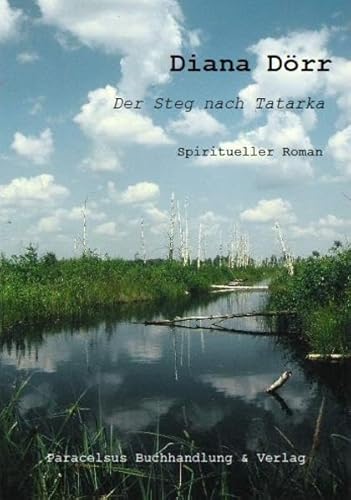 9783902776044: Der Steg nach Tatarka: Spiritueller Roman