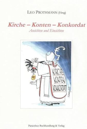 Stock image for Kirche - Konten - Konkordat: Ansichten und Einsichten for sale by Buchmarie