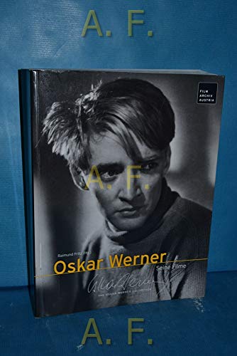 WERNER OSKAR > OSKAR WERNER - SEINE FILME The Oscar Werner Collection - Raimund Fritz (Herausgeber)