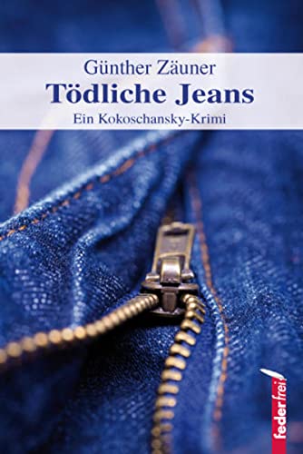 Beispielbild fr Tdliche Jeans: Ein Kokoschansky-Krimi zum Verkauf von medimops