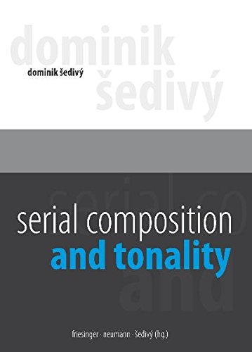Beispielbild fr Serial Composition and Tonality.: An Introduction to the Music of Hauer and Steinbauer zum Verkauf von medimops