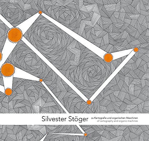 Beispielbild fr Silvester Stger - zu Kartografie und organischen Maschinen zum Verkauf von Buchpark