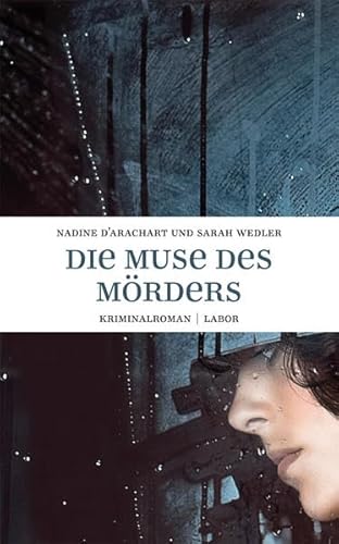 Die Muse des Mörders (signierte Ausgabe) - D Arachart, Nadine und Sarah Wedler