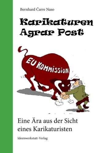 Beispielbild fr Karikaturen Agrarpost: Eine ra aus der Sicht eines Karikaturisten zum Verkauf von Revaluation Books