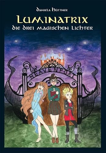 9783902821416: Luminatrix: Die drei magischen Lichter