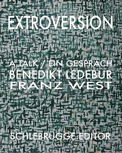 Imagen de archivo de Extroversion: Franz West - Benedikt Ledebur. a Talk a la venta por Revaluation Books