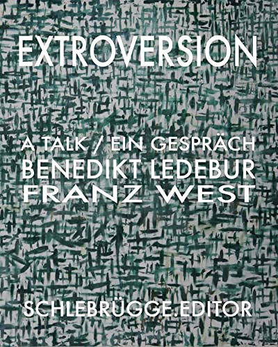 Stock image for Extroversion: Franz West - Benedikt Ledebur. a Talk for sale by Revaluation Books