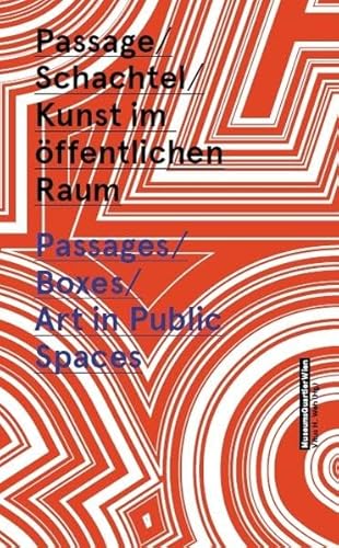 Passages/Boxes/Art in Public Spaces (9783902833372) by Weh, Vitus