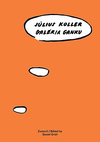 9783902833556: Jlius Koller - Galria Ganku (English and German Edition)