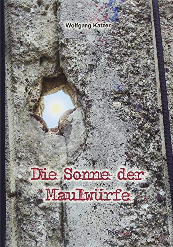 Stock image for Die Sonne der Maulwrfe: Eine Buchberschreibung in 28 Tableaus for sale by medimops