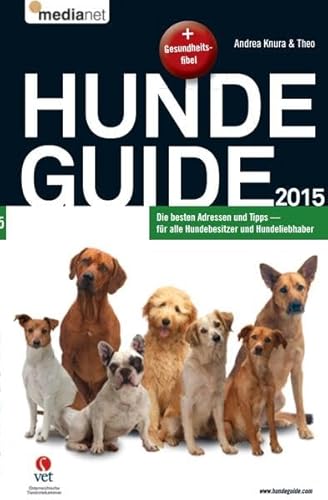 Beispielbild fr Hunde Guide 2015: Ein Fhrer, Nachschlagewerk und Ratgeber fr Hundeliebhaber zum Verkauf von medimops