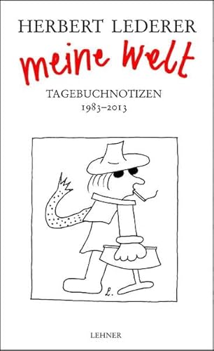 Stock image for Meine Welt: Tagebuchnotizen 1983?2013 for sale by medimops