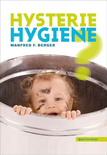 Beispielbild fr Hysterie Hygiene? zum Verkauf von Goodbooks-Wien