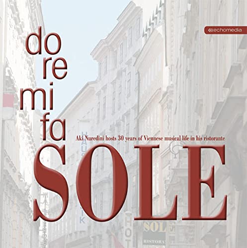 Beispielbild fr do re mi fa SOLE: Aki Nuredini hosts 30 years of Viennese musical life in his ristorante zum Verkauf von Buchmarie